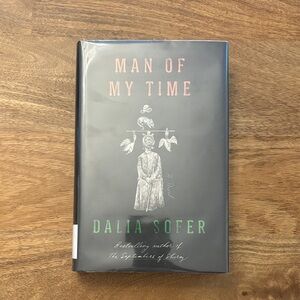 Dalia Sofer: Man of My Time - Historical Fiction, Middle East - Hardcover Book